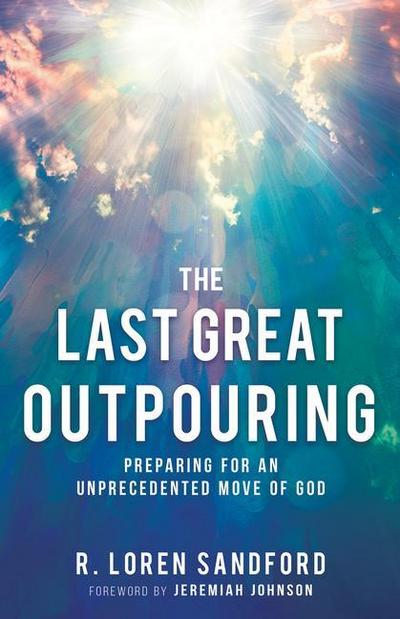 The Last Great Outpouring
