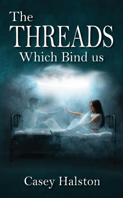 The Threads Which Bind us