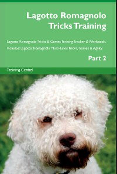 Lagotto Romagnolo Tricks Training Lagotto Romagnolo Tricks & Games Training Tracker  & Workbook.  Includes