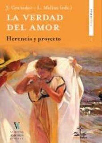 La verdad del amor: herencia y proyecto