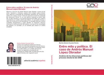 Entre mito y política. El caso de Andrés Manuel López Obrador