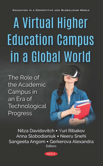 Virtual Higher Education Campus in a Global World: The Role of the Academic Campus in an Era of Technological Progress