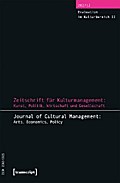 Zeitschrift für Kulturmanagement: Kunst, Politik, Wirtschaft und Gesellschaft