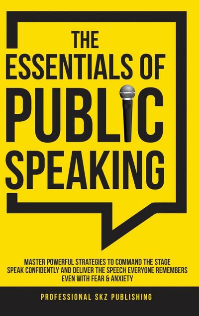 The Essentials of Public Speaking
