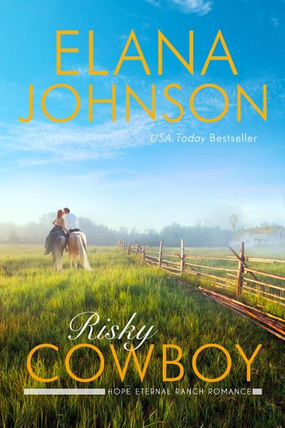 Risky Cowboy (Hope Eternal Ranch Romance, #6)