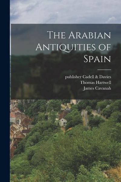 The Arabian Antiquities of Spain