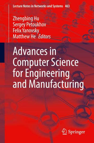 Advances in Computer Science for Engineering and Manufacturing