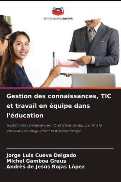 Gestion des connaissances, TIC et travail en équipe dans l’éducation