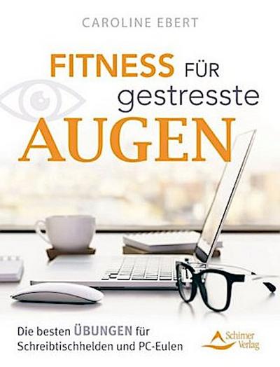 Fitness für gestresste Augen