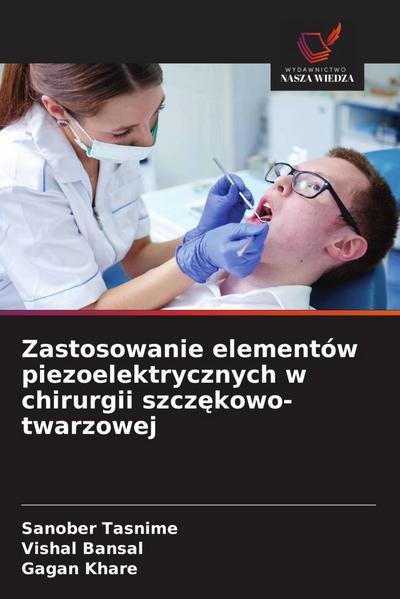 Zastosowanie elementów piezoelektrycznych w chirurgii szcz¿kowo-twarzowej