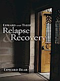 Edward and Tyler  Relapse & Recovery