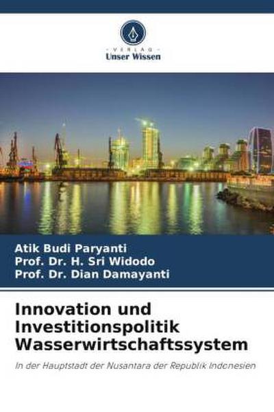 Innovation und Investitionspolitik Wasserwirtschaftssystem