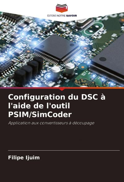 Configuration du DSC à l’aide de l’outil PSIM/SimCoder