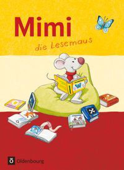 Mimi, die Lesemaus - Fibel für den Erstleseunterricht - Ausgabe F (Bayern, Baden-Württemberg, Rheinland-Pfalz und Hessen)