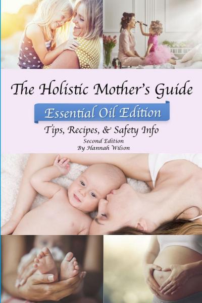 The Holistic Mother’s Guide
