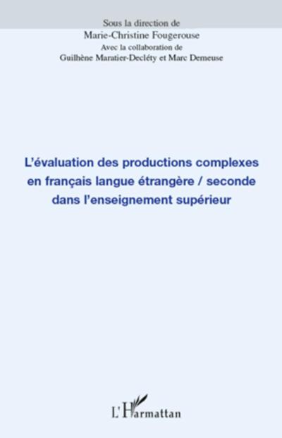 L’évaluation des productions complexes en français langue étrangère/seconde dans l’enseignement supérieur