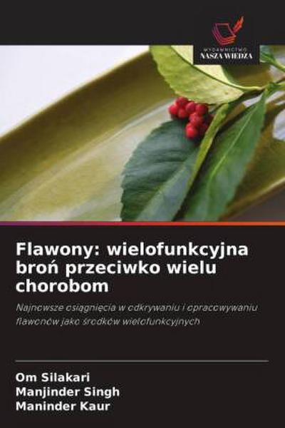Flawony: wielofunkcyjna bro¿ przeciwko wielu chorobom