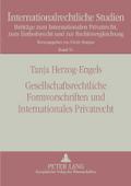Gesellschaftsrechtliche Formvorschriften und Internationales Privatrecht
