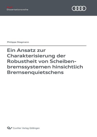 Ein Ansatz zur Charakterisierung der Robustheit von Scheibenbremssystemen hinsichtlich Bremsenquietschens