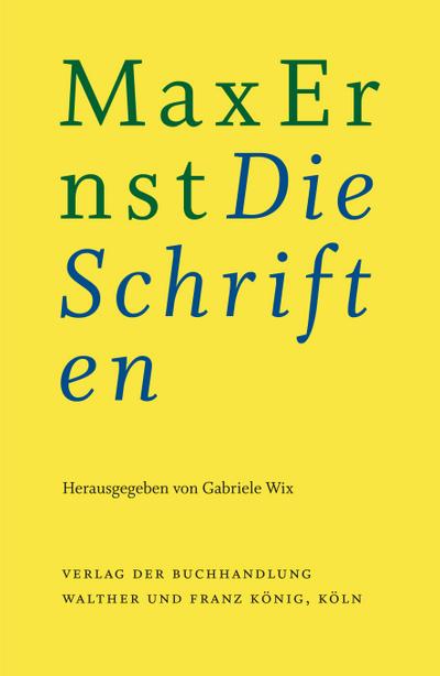 Max Ernst: Die Schriften 