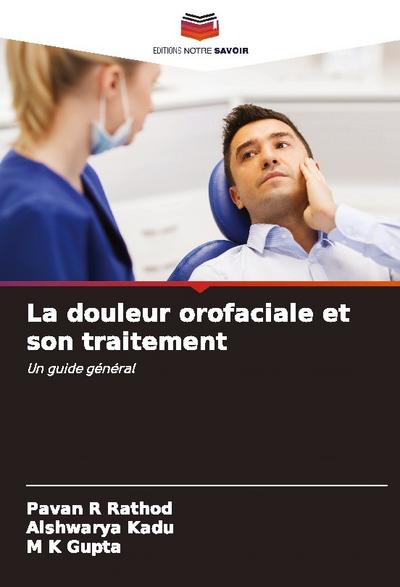 La douleur orofaciale et son traitement
