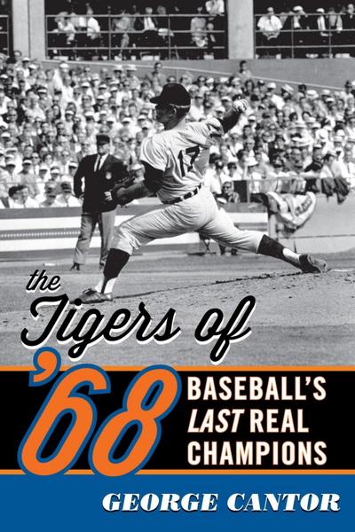 Cantor, G: Tigers of ’68