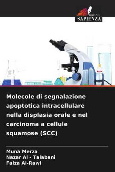 Molecole di segnalazione apoptotica intracellulare nella displasia orale e nel carcinoma a cellule squamose (SCC)
