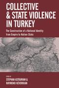 Collective and State Violence in Turkey