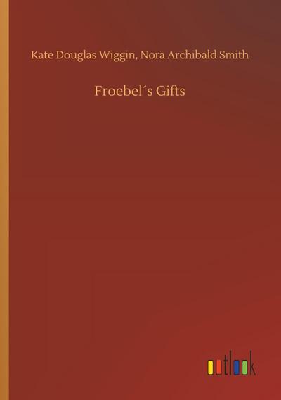 Froebel´s Gifts