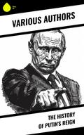 The History of Putin’s Reign