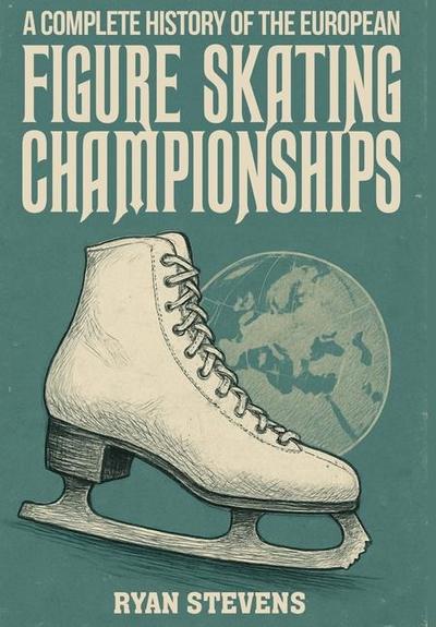 A Complete History of the European Figure Skating Championships
