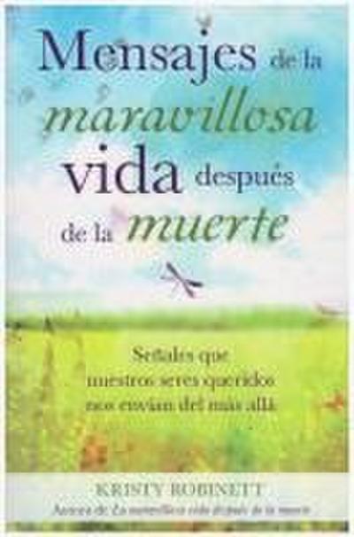 Mensajes de la Maravillosa Vida Despues de la Muerte