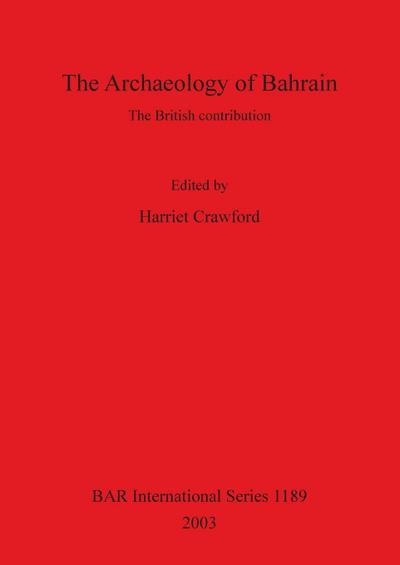 The Archaeology of Bahrain