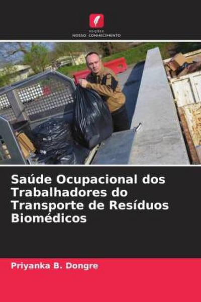 Saúde Ocupacional dos Trabalhadores do Transporte de Resíduos Biomédicos