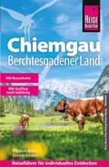 Reise Know-How Reiseführer Chiemgau, Berchtesgaden ...