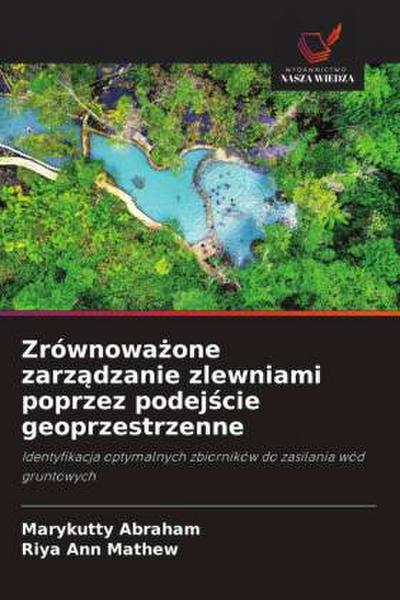 Zrównowa¿one zarz¿dzanie zlewniami poprzez podej¿cie geoprzestrzenne
