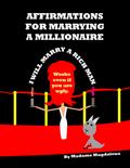 100 Affirmations for Marrying a Millionaire