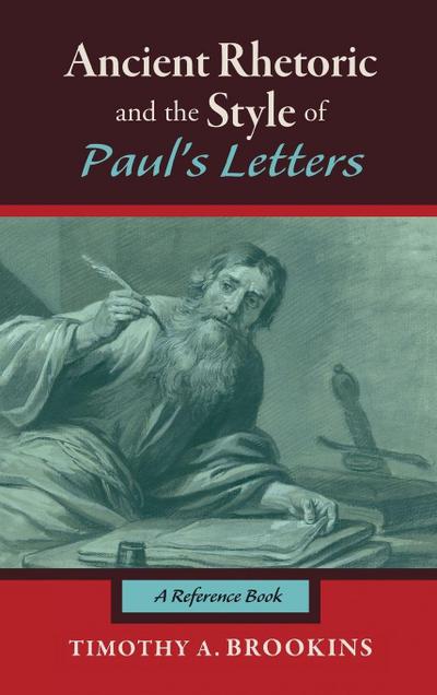 Ancient Rhetoric and the Style of Paul’s Letters