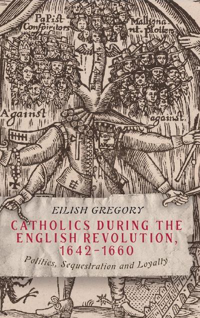 Catholics During the English Revolution, 1642-1660