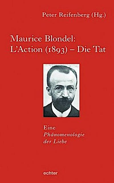 Maurice Blondel: L’Action (1893) - Die Tat
