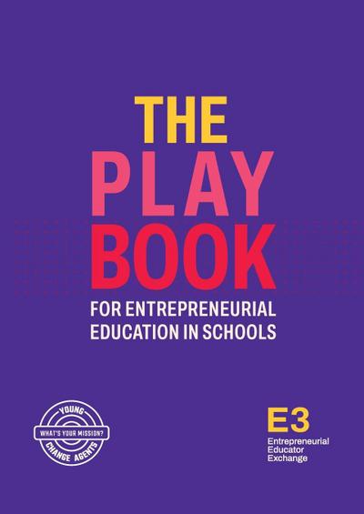 The Playbook for Entrepreneurial Education in Schools