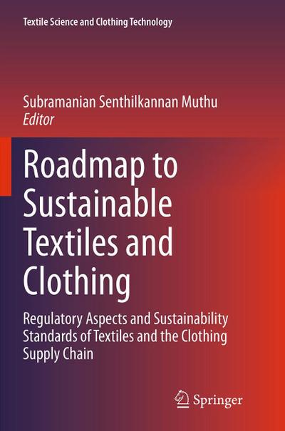 Roadmap to Sustainable Textiles and Clothing