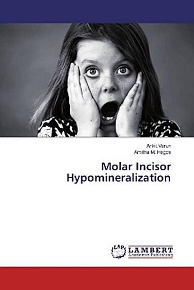 Molar Incisor Hypomineralization