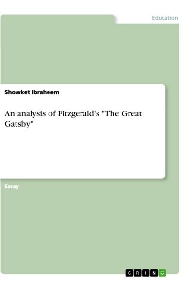An analysis of Fitzgerald’s "The Great Gatsby"