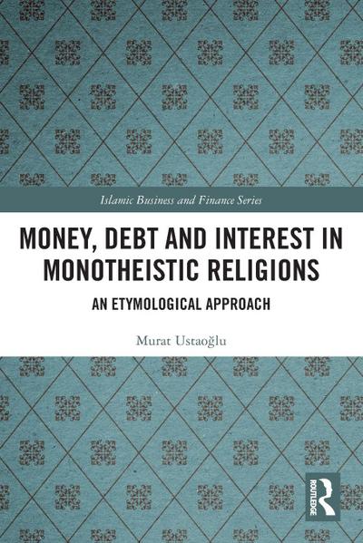 Money, Debt and Interest in Monotheistic Religions