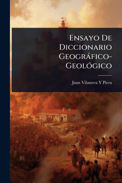 Ensayo De Diccionario Geogràfico-GeolÃ3gico