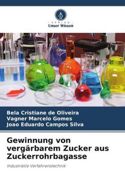Gewinnung von vergärbarem Zucker aus Zuckerrohrbagasse