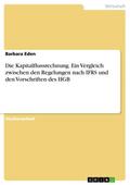 Die Kapitalflussrechnung. Ein Vergleich zwischen den Regelungen nach IFRS und den Vorschriften des  HGB
