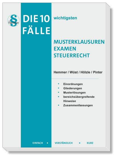 Die 10 wichtigsten Fälle Musterklausuren Examen Steuerrecht