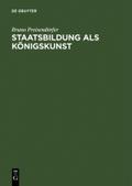 Staatsbildung aus Königskunst